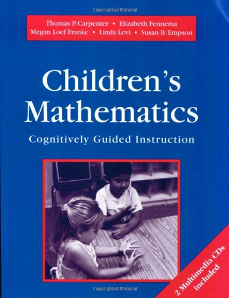 Children's Mathematics: Cognitively Guided Instruction