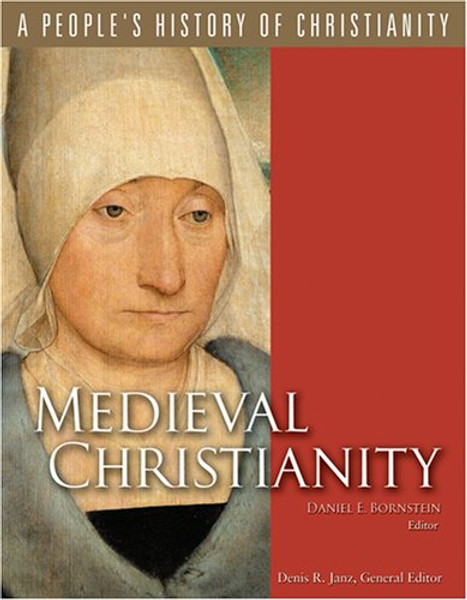Medieval Christianity (A People's History of Christianity, Vol. 4)