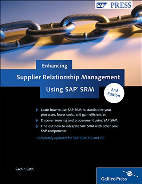 Enhancing Supplier Relationship Management Using SAP SRM: A detailed and practical understanding of SAP SRM