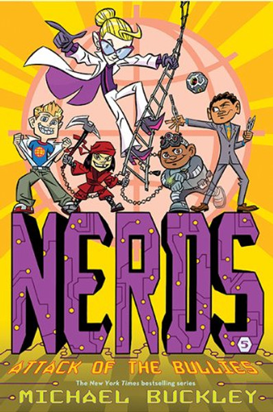 Attack of the BULLIES (NERDS Book Five)