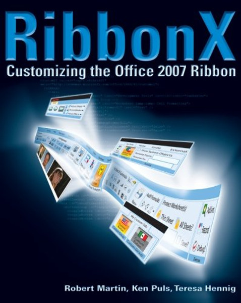 RibbonX: Customizing the Office 2007 Ribbon