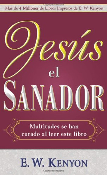 Jesus el Sanador (Jesus The Healer) (Spanish Edition)