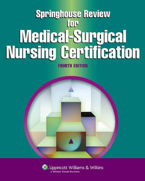 Springhouse Review for Medical-Surgical Nursing Certification (Springhouse Nursing Review Series)