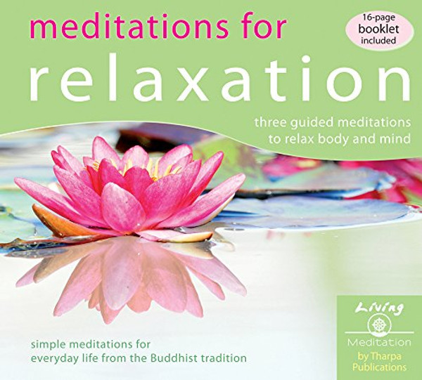 Meditations for Relaxation: three guided meditations to relax body and mind (Living Meditation)
