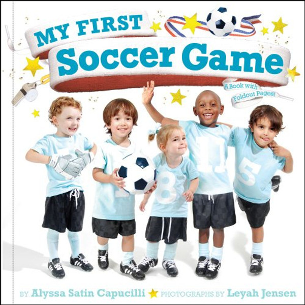 My First Soccer Game: A Book with Foldout Pages