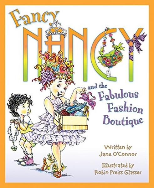 Fancy Nancy and the Fabulous Fashion Boutique