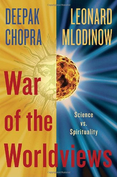 War of the Worldviews: Science Vs. Spirituality