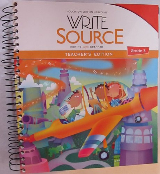 Write Source: Teacher's Edition Grade 3 2012