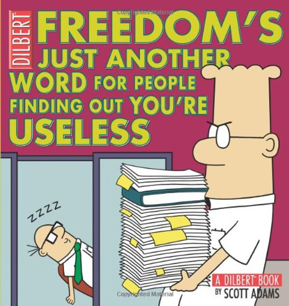 Freedom's Just Another Word for People Finding Out You're Useless