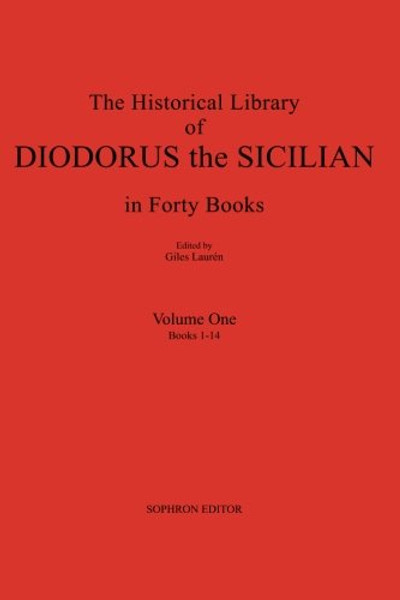 Diodorus Siculus I: The Historical Library in Forty Books (Volume 1)