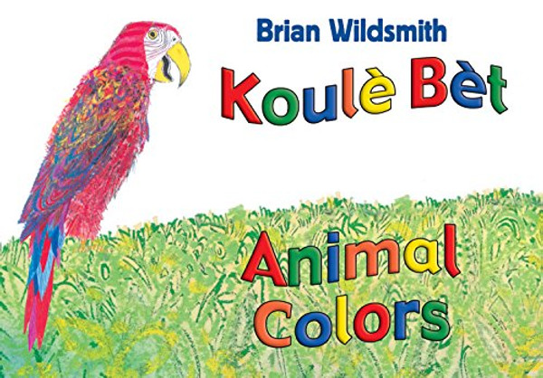 Animal Colors (Haitian Creole/English) (Haitian and English Edition)