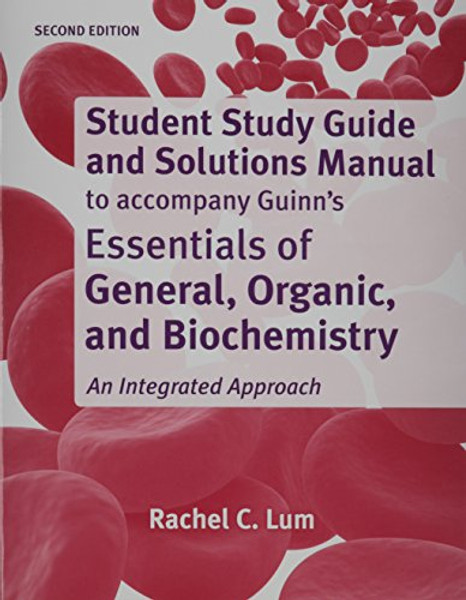 Study Guide and Solutions Manual for Essentials of General, Organic, and Biochemistry