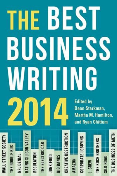 The Best Business Writing 2014 (Columbia Journalism Review Books)