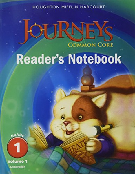 Journeys: Common Core Reader's Notebook Consumable Collection Grade 1