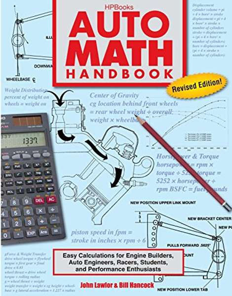 Auto Math Handbook HP1554: Easy Calculations for Engine Builders, Auto Engineers, Racers, Students, and Per formance Enthusiasts