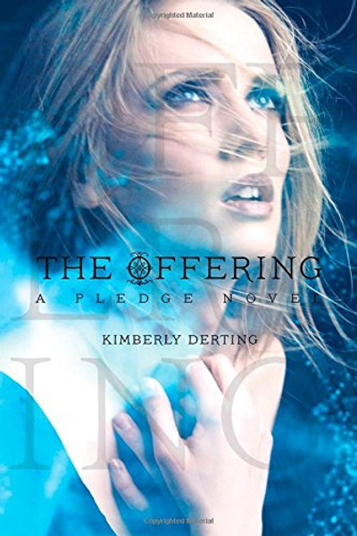 The Offering: A Pledge Novel (The Pledge Trilogy)