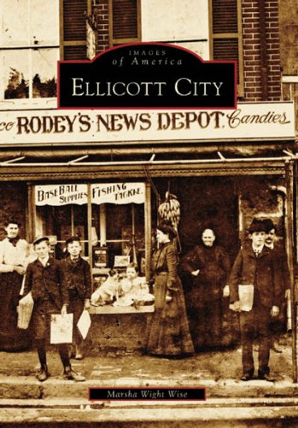 Ellicott City   (MD)  (Images of America)