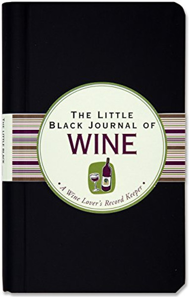 The Little Black Journal of Wine: A Wine Lover's Record Keeper (Diary, Notebook)