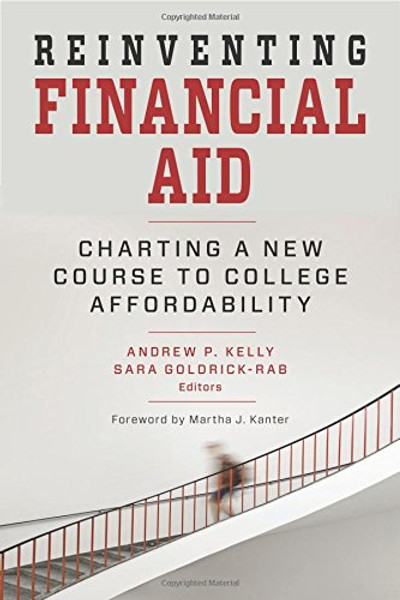 Reinventing Financial Aid: Charting a New Course to College Affordability (Educational Innovations)