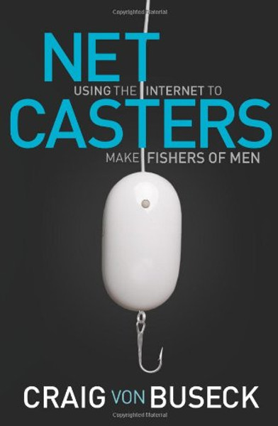 NetCasters: Using the Internet to Make Fishers of Men