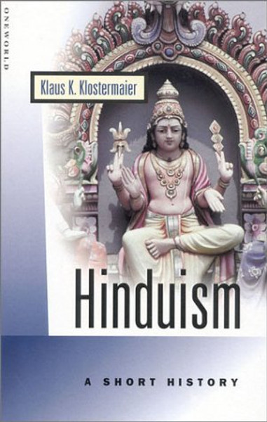 Hinduism: A Short History (Oneworld Short Guides)