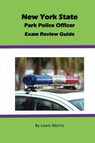 New York State Park Police Officer Exam Review Guide