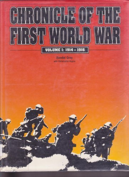 Chronicle of the First World War: 1914-1916