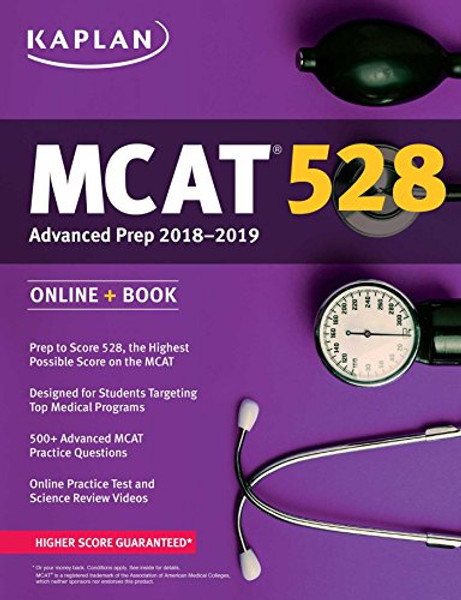 MCAT 528 Advanced Prep 2018-2019: Online + Book (Kaplan Test Prep)