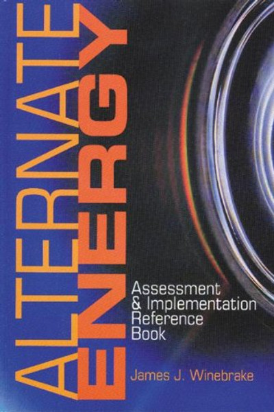 Alternate Energy: Assessment & Implementation Reference Book