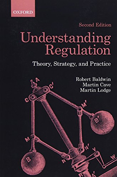 Understanding Regulation: Theory, Strategy, and Practice, 2nd Edition
