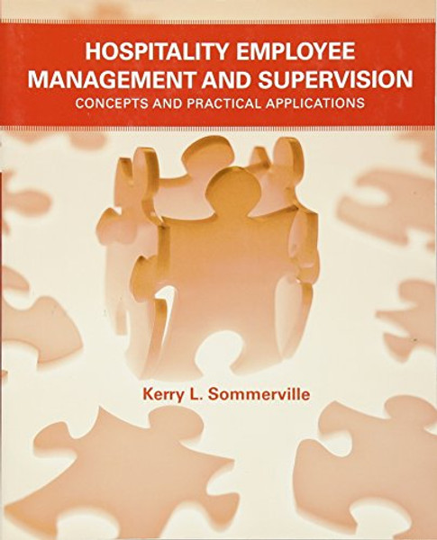 Hospitality Employee Management and Supervision: Concepts and Practical Applications