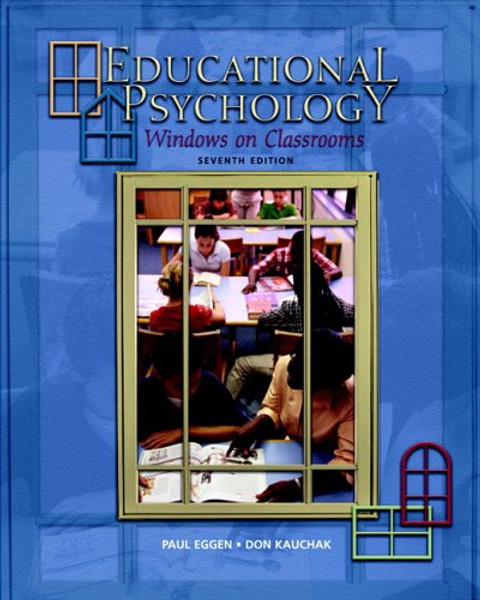 Educational Psychology: Windows on Classrooms (7th Edition)