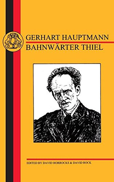 Hauptmann: Bahnwrter Thiel (German Texts)