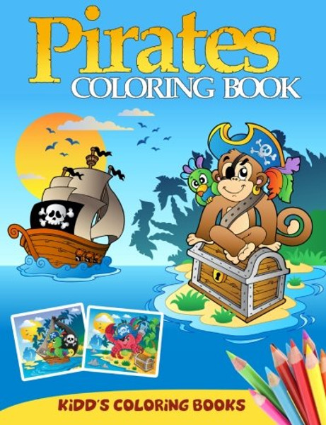 Pirates Coloring Book (Kidd's Coloring Books) (Volume 1)