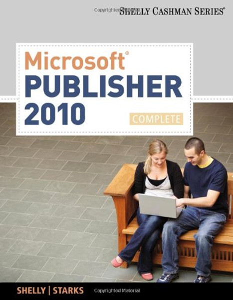 Microsoft Publisher 2010: Complete (SAM 2010 Compatible Products)