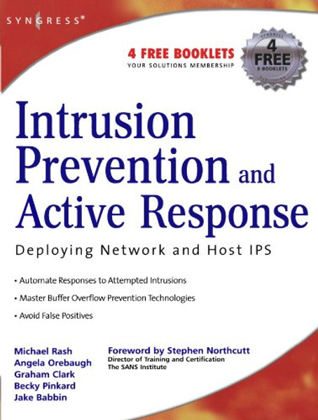 Intrusion Prevention and Active Response: Deploying Network and Host IPS