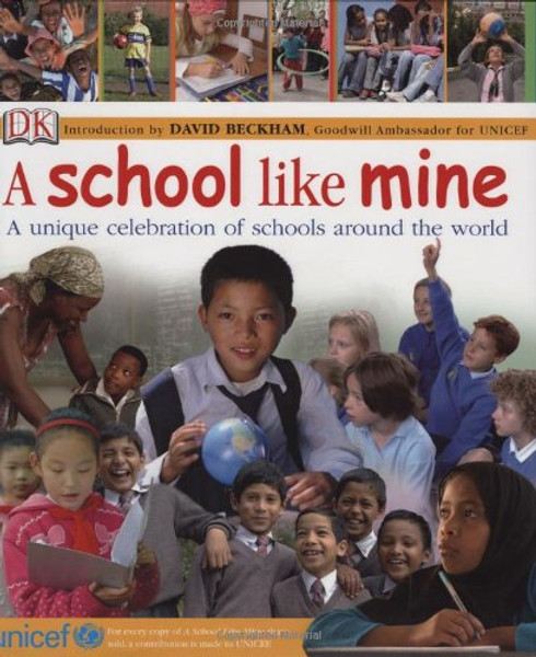 A School Like Mine: A Unique Celebration of Schools Around the World