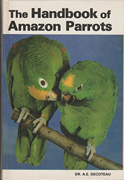 The Handbook of Amazon Parrots