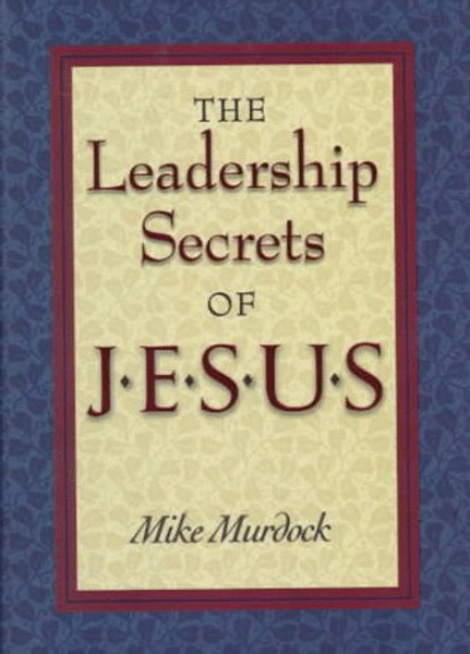 The Leadership Secrets of Jesus