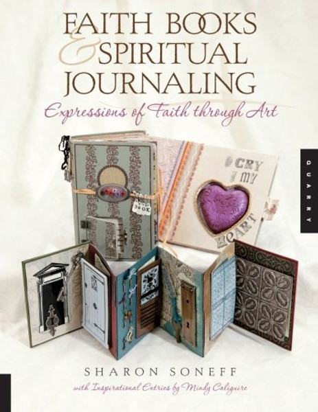 Faith Books & Spiritual Journaling: Expressions of Faith through Art (Quarry Book)