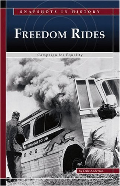 Freedom Rides: Campaign for Equality (Snapshots in History)