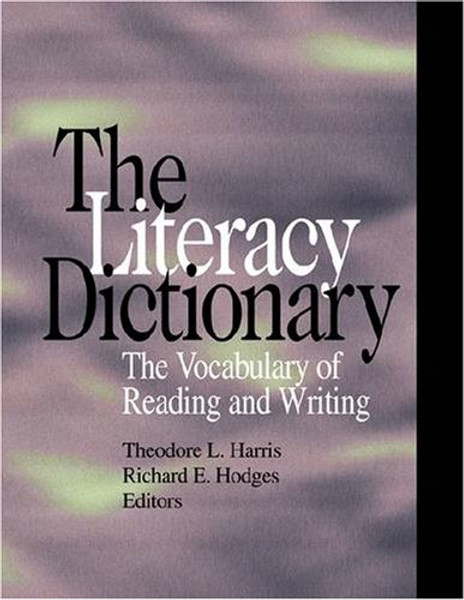 The Literacy Dictionary: The Vocabulary of Reading and Writing