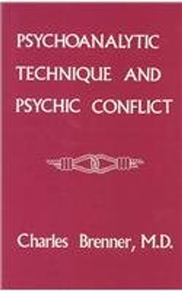 Psychoanalytic Technique and Psychic Conflict