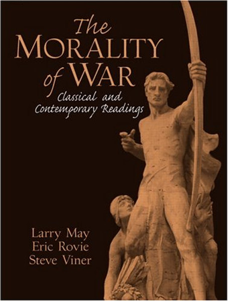 The Morality of War: Classical and Contemporary Readings