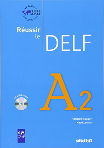 Reussir Le Delf Edition: Livre A2 & CD Audio (French Edition)