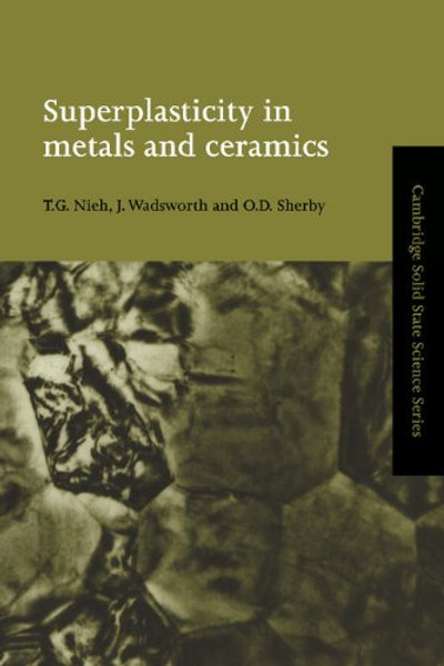 Superplasticity in Metals and Ceramics (Cambridge Solid State Science Series)