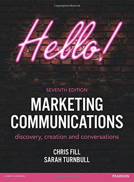 Marketing Communications: discovery, creation and conversations (7th Edition)