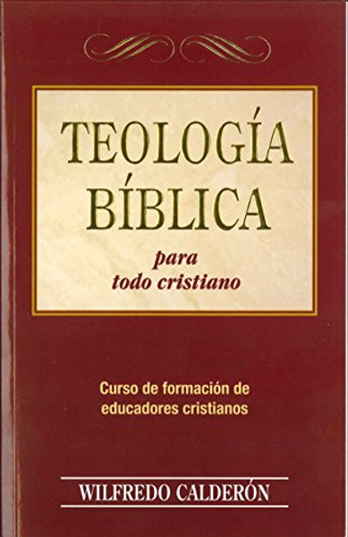 Teologia Biblica Para Todo Cristiano