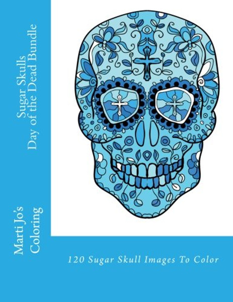 Sugar Skulls - Day of the Dead Bundle: 120 Sugar Skull Images To Color