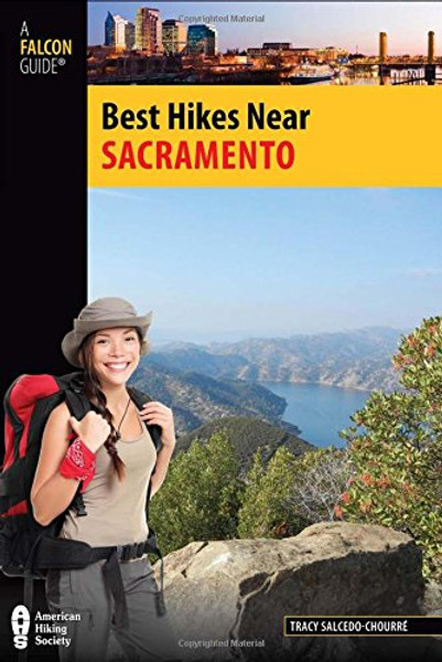 Best Hikes Near Sacramento (Best Hikes Near Series)